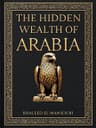 The Hidden Wealth of Arabia